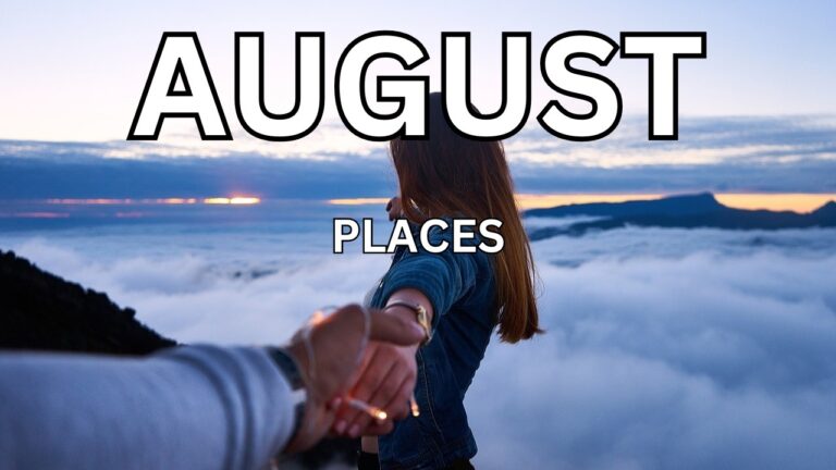 9 Best Places To Visit In August In The World |9 Tips | World-Ultimate Travel Experience