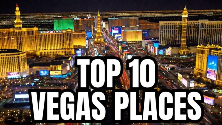 Top 10 Must Visit Places in Las Vegas 2025