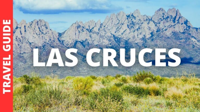 Las Cruces New Mexico Travel Guide: 12 BEST Things To Do In Las Cruces NM