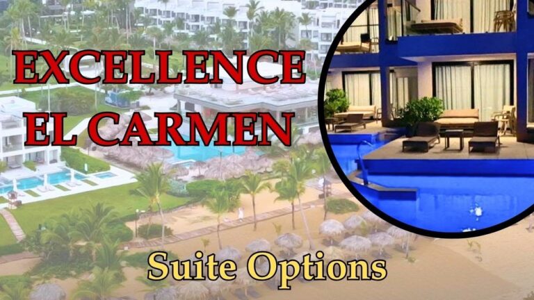 Which Suite Should You Book at Excellence El Carmen, Punta Cana? Every Room Type Explained!